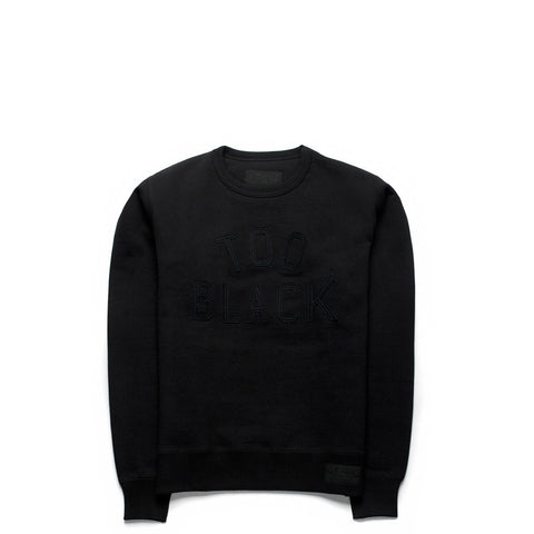 TOO BLACK CREW SWEATSHIRT